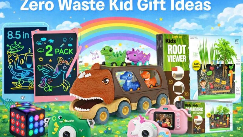 Zero Waste Kid Gift Ideas: Sustainable, Fun Presents for Eco-Conscious Families